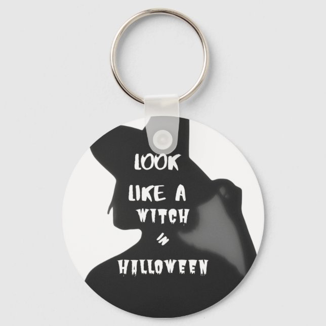 LOOK LIKE WITCH IN HALLOWEN KEY RING (Front)