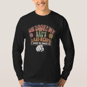 Look My Bae's Last Nerve Funny Boyfriend Girlfrien T-Shirt