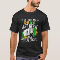 Look My Dad s Last Nerve Funny Kids Father s Day T