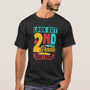 Look Out 2Nd Grade Here I Come Second Teacher Grad T-Shirt