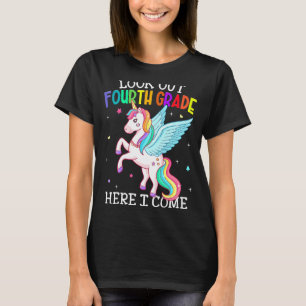 Look Out 4th Grade Here I Come Unicorn First Day S T-Shirt