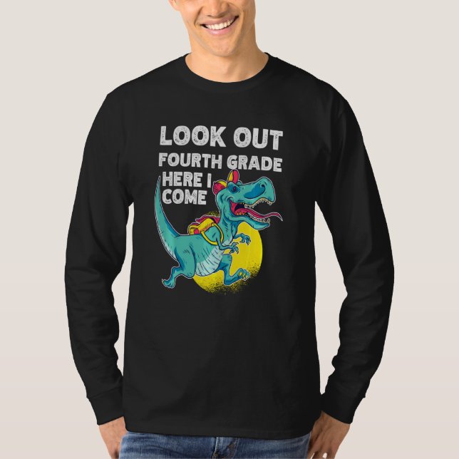 Look Out Fourth Grade Dinosaur With Backpack Here  T-Shirt (Front)