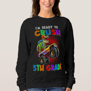Look Out I'm Going To Crush Fifth Grade Happy Back Sweatshirt