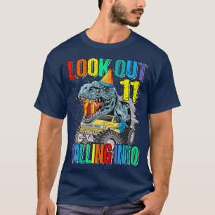 Look Out Rolling Into 11 Monster Truck Dinosaur  T-Shirt