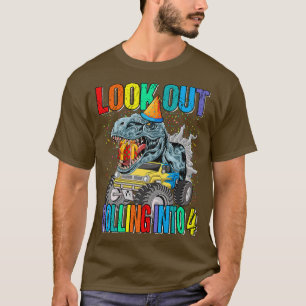 Look Out Rolling Into 4 Monster Truck Dinosaur  T-Shirt