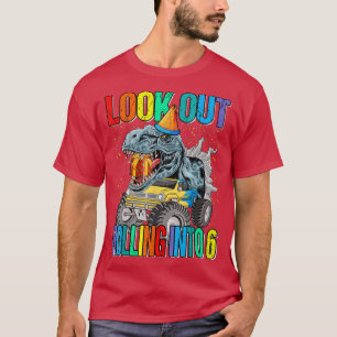 Look Out Rolling Into 6 Monster Truck Dinosaur T-Shirt