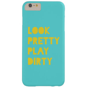 Look Pretty Play Dirty Funny Quotes Teal Barely There iPhone 6 Plus Case