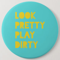 Look Pretty Play Dirty Modern Trendy Quote Teal