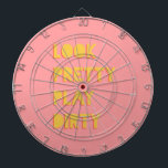 Look Pretty Play Dirty Quote Pink Dartboard<br><div class="desc">"Look Pretty Play Dirty!" Sassy motivational quote,  in a cool pink and yellow design,  perfect for your studio,  office,  gym or home. Ladies,  keep motivated to achieve your dream life and WIN THAT GAME!</div>