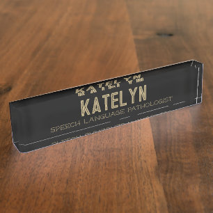 Look! Speech language pathologist desk  Nameplate