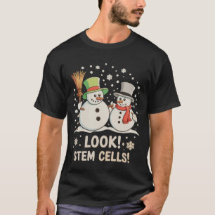 Look Stem Cells Snowman Christmas Science Biology T-Shirt