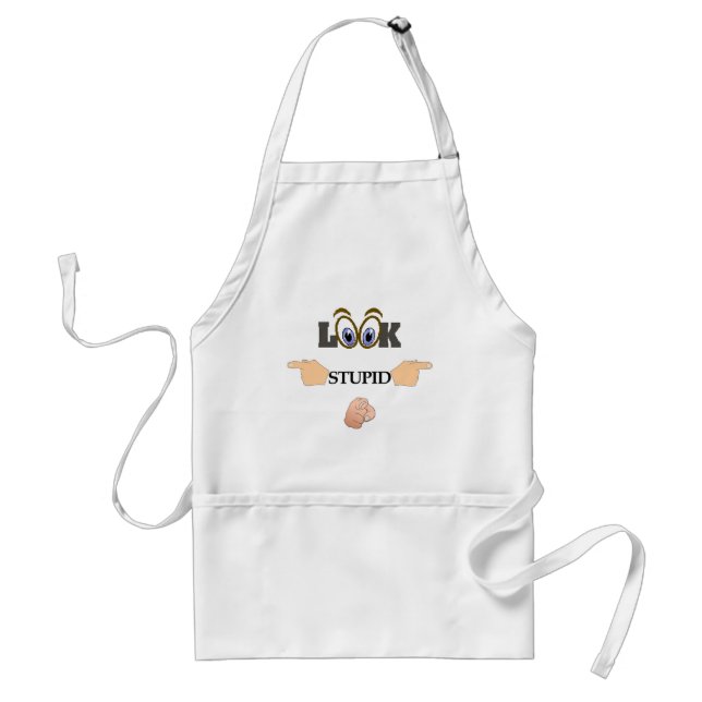 Look Stupid Apron (Front)