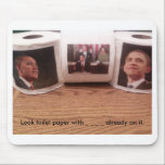 Look toilet paper with _ _ _ _ alread... mouse mat<br><div class="desc">obama biden pelosi mouse pad</div>