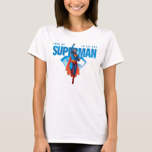 Look Up It’s Superman T-Shirt
