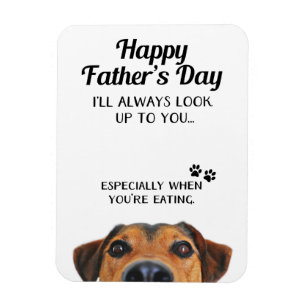 Look Up To You Funny Father's Day From Dog Magnet
