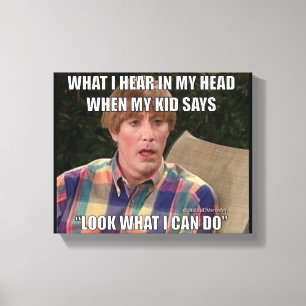 Look What I Can Do Meme Canvas Print Wall Art