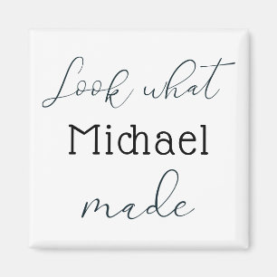Look What I Made Personalized  Magnet