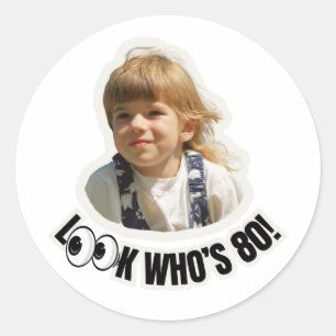 Look Who’ age Photo Custom Personalised Classic Round Sticker
