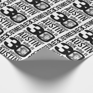 Look who is 30 photo custom mono 30th birthday wrapping paper