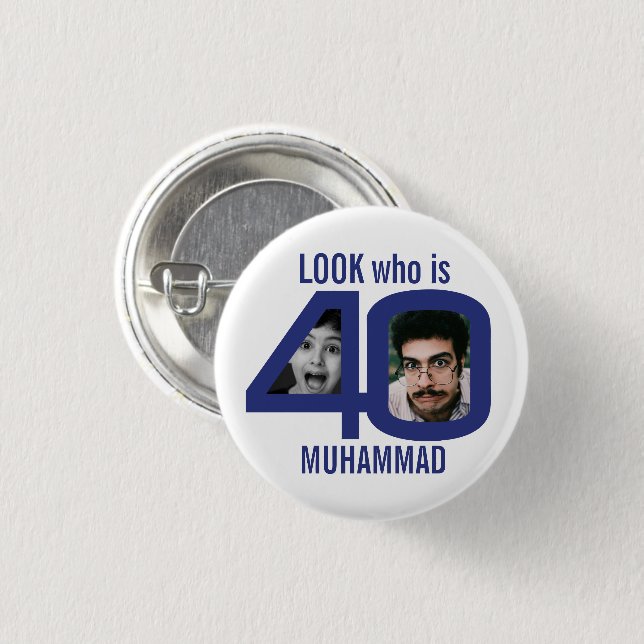 Look who is 40th birthday 2 photos blue party 3 cm round badge (Front & Back)