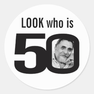 Look who is 50 photo black white birthday stickers