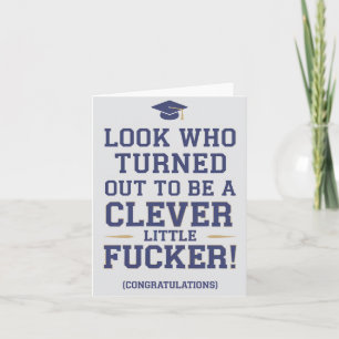 Look Who Turned Out To Be A Clever Little Graduate Card