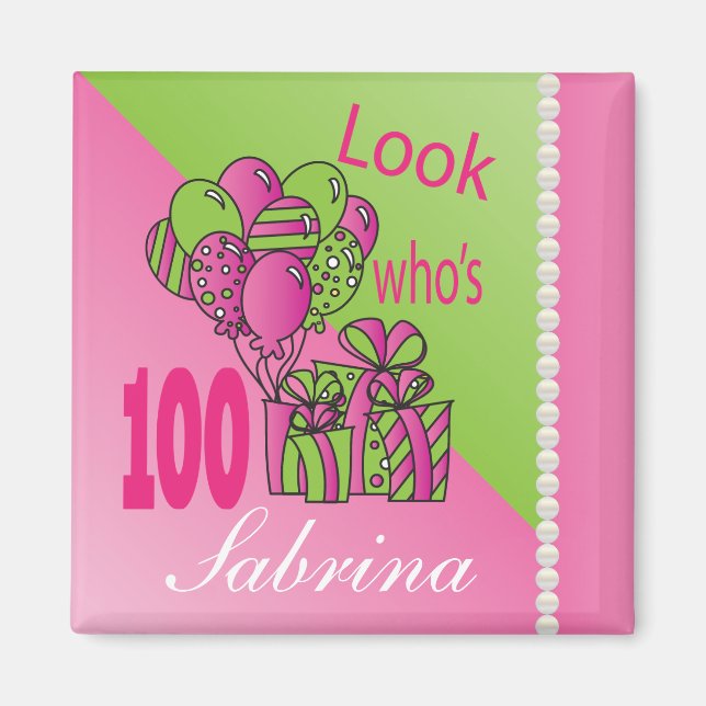 Look Who's 100 | 100th Birthday - Pink Magnet (Front)