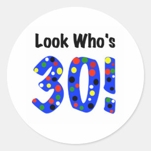 Look Who's 30 Classic Round Sticker