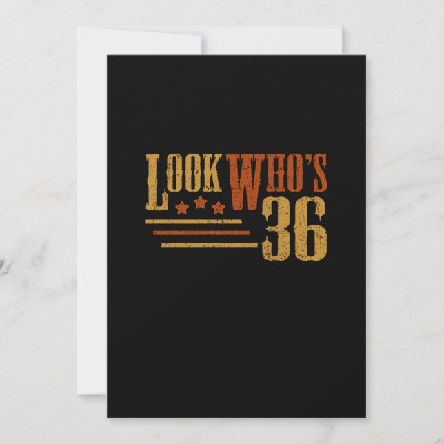 Look Whos 36 Years Old Funny 36th Birthday Gift Invitation (Front)