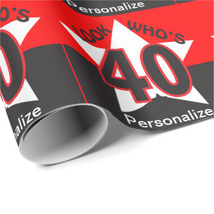 Look Who's 40 - Birthday Wrapping Paper