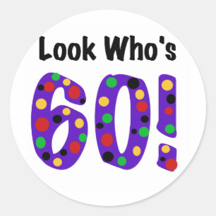 Look Who's 60 Classic Round Sticker