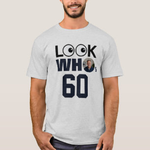Look Whos 60 Funny Personalised Birthday Photo T-Shirt