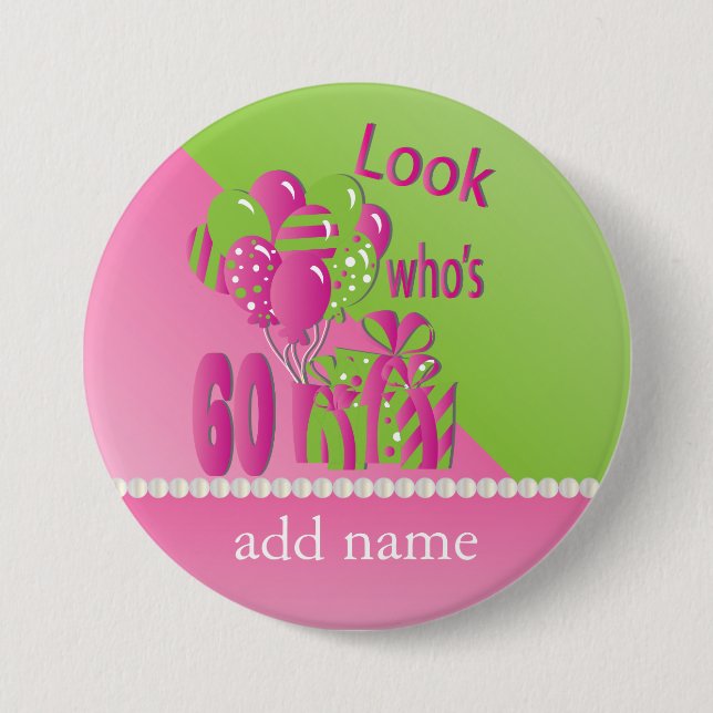 Look Who's 60 in Pink - 60th Birthday 7.5 Cm Round Badge (Front)