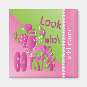Look Who's 60 in Pink - 60th Birthday Magnet