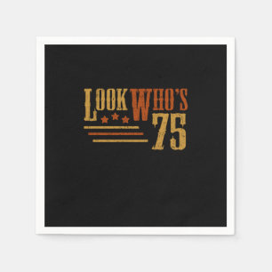 Look Whos 75 Years Old Funny 75th Birthday Gift Napkin
