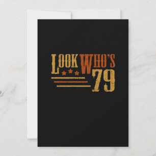 Look Whos 79 Years Old Funny 79th Birthday Gift Invitation