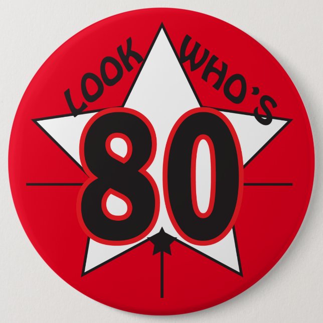 Look Who's 80 | 80th Birthday 6 Cm Round Badge (Front)