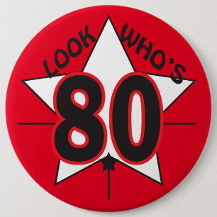 Look Who's 80   80th Birthday 6 Cm Round Badge