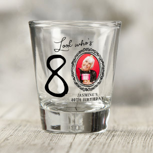 Look Who's 80! Photo 80th Birthday Shot Glass