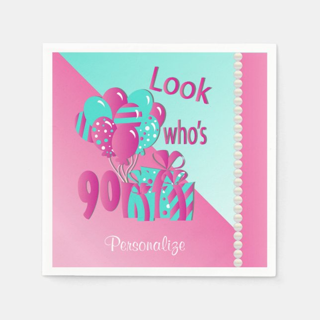 Look Who's 90 | 90th Birthday - Pink and Turquoise Napkin (Front)