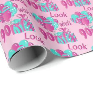Look Who's 90 in Pink & Turquoise2 - 90th Birthday Wrapping Paper