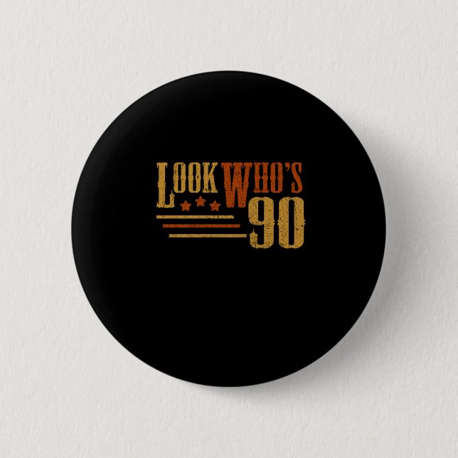 Look Whos 90 Years Old Funny 90th Birthday Gift 6 Cm Round Badge (Front)