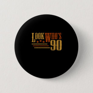 Look Whos 90 Years Old Funny 90th Birthday Gift 6 Cm Round Badge