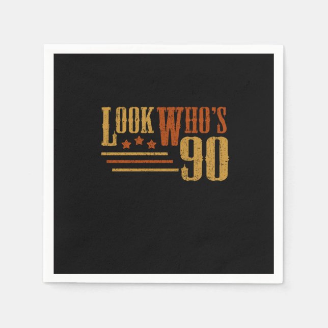 Look Whos 90 Years Old Funny 90th Birthday Gift Napkin (Front)