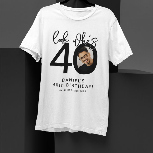 Look who's Forty | Photo 40th Birthday T-Shirt (Creator Uploaded)