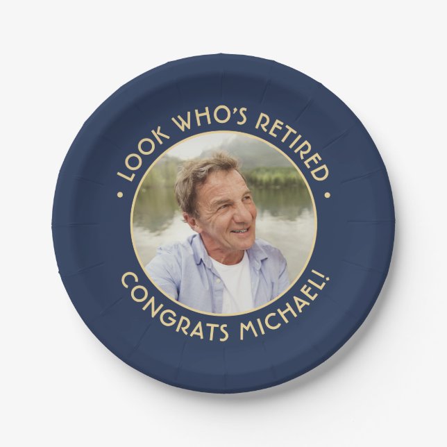 Look Who's Retired Navy and Gold Retirement Photo Paper Plate (Front)