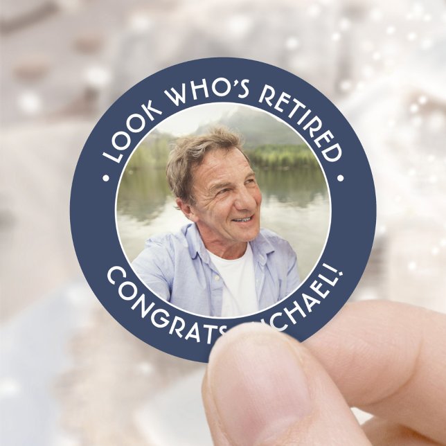 Look Who's Retired Navy & White Retirement Photo Classic Round Sticker (Creator Uploaded)