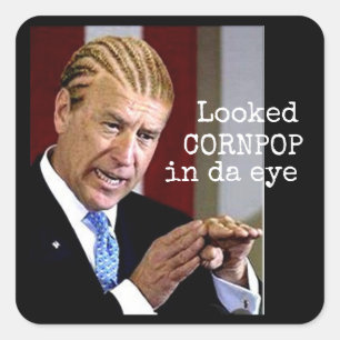 Looked Cornpop in da eye Square Sticker