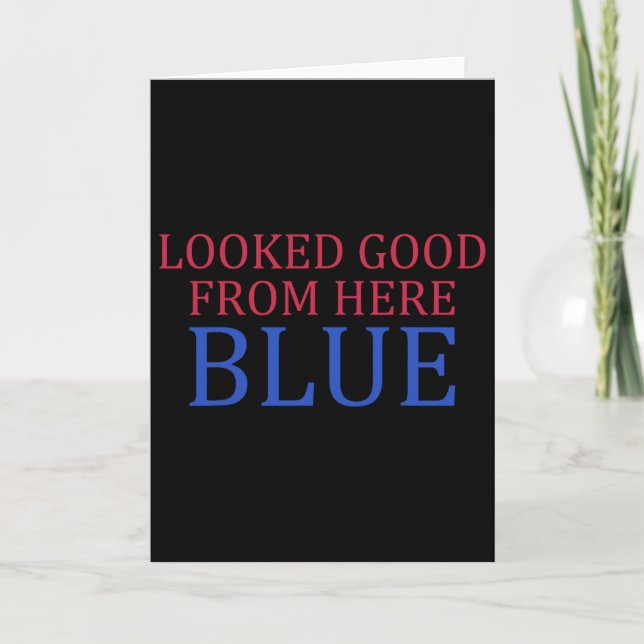 Looked Good From Here Blue Funny Softll Game Day  Card (Front)