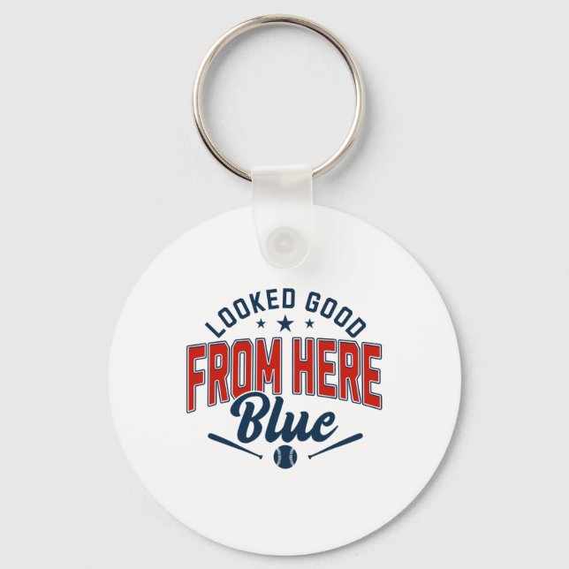 Looked Good From Here Blue Funny Softll Game Day _ Key Ring (Front)
